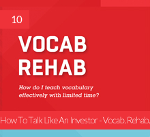 10. How To Talk Like An Investor – Vocab. Rehab.