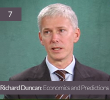 7. Richard Duncan: Economics and Predictions
