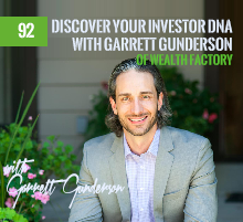 92: Discover Your Investor DNA with Garrett Gunderson