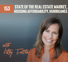 153: State Of The Real Estate Market, Housing Affordability, Hurricanes