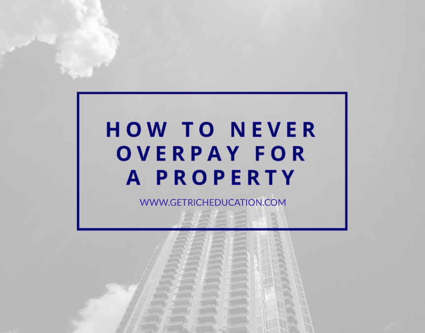 How To Never Overpay For a Property