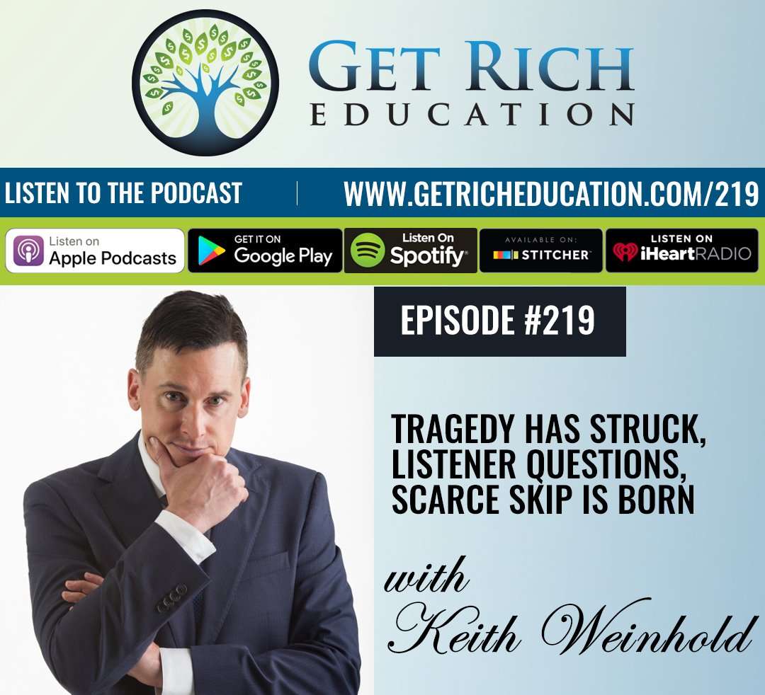 219: Tragedy Has Struck, Listener Questions, Scarce Skip Is Born