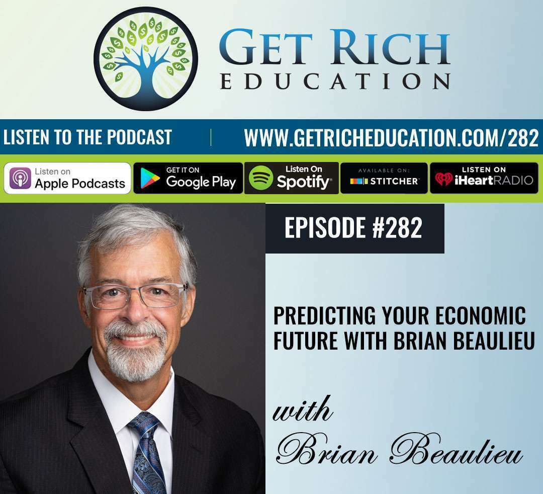 282: Predicting Your Economic Future with Brian Beaulieu