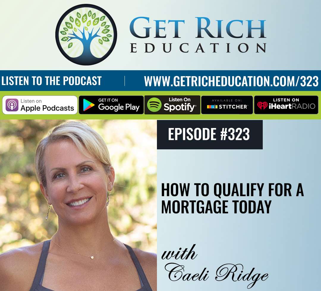 323: How To Qualify For A Mortgage Today with Caeli Ridge
