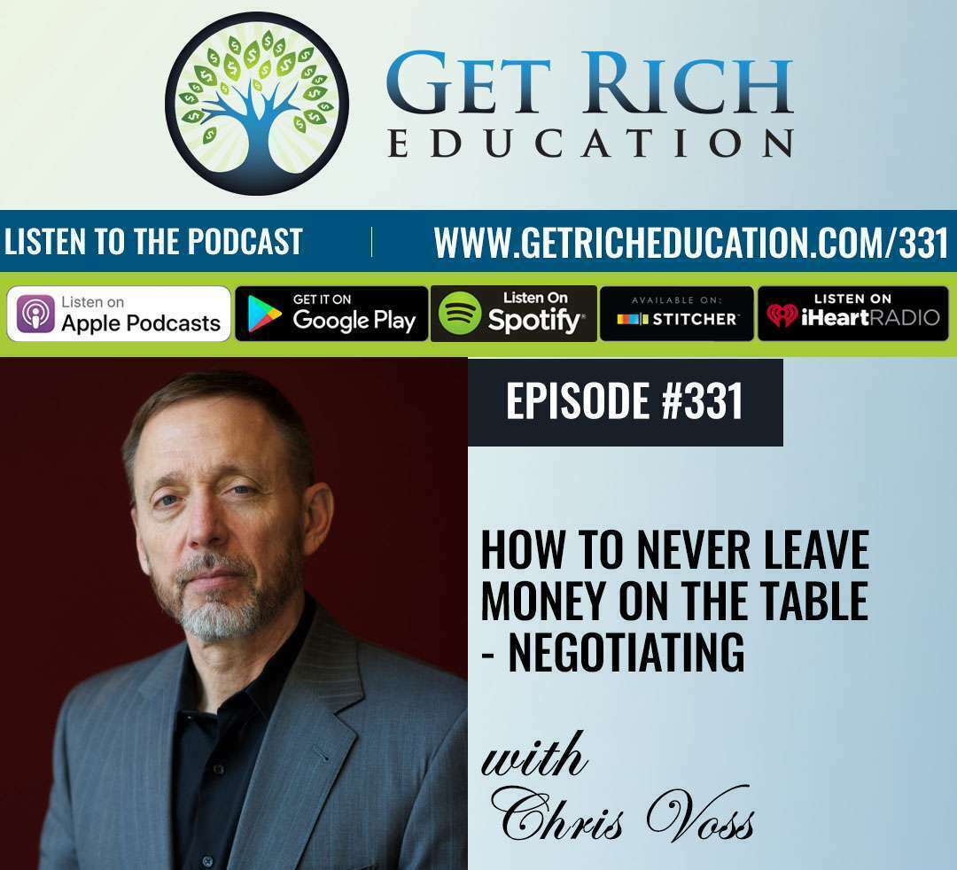 331: How To Never Leave Money On The Table – Negotiating with Chris Voss