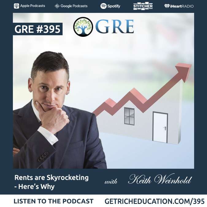 395: Rents are Skyrocketing – Here’s Why