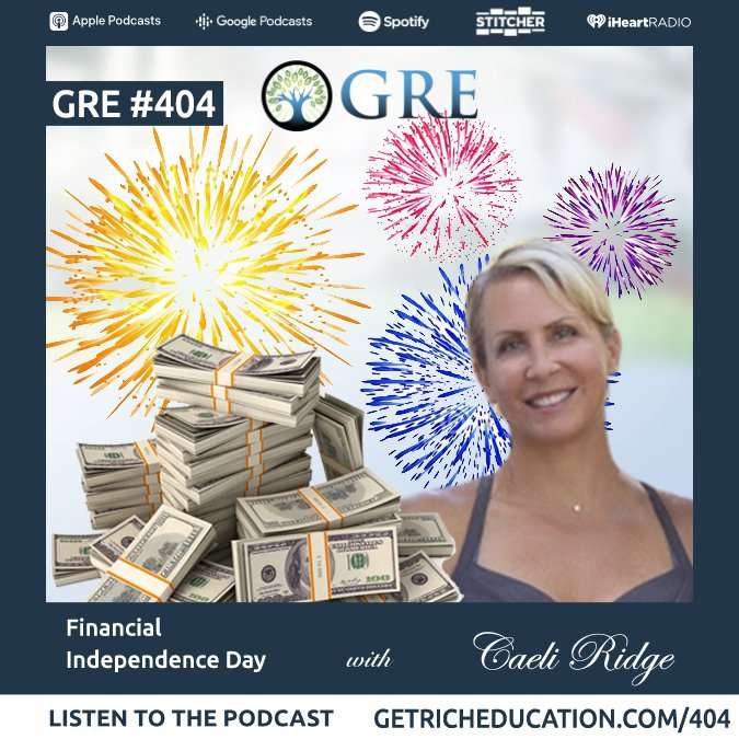 404: Financial Independence Day With Caeli Ridge