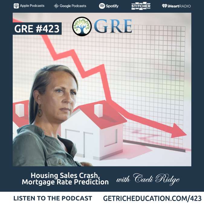 423: Housing Sales Crash, Mortgage Rate Prediction With Caeli Ridge