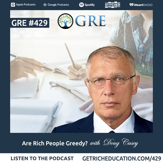 429: Are Rich People Greedy? With Doug Casey