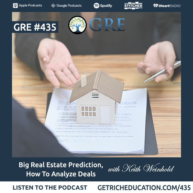435: Big Real Estate Prediction, How to Analyze Deals with Keith Weinhold