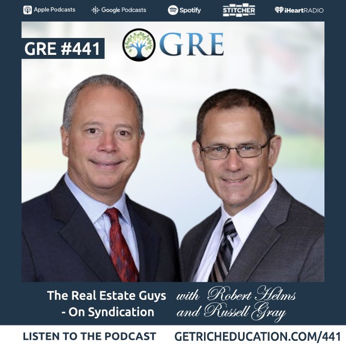 441: The Real Estate Guys – Robert Helms and Russell Gray on Syndication